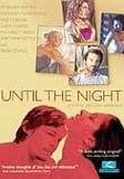 Until the Night